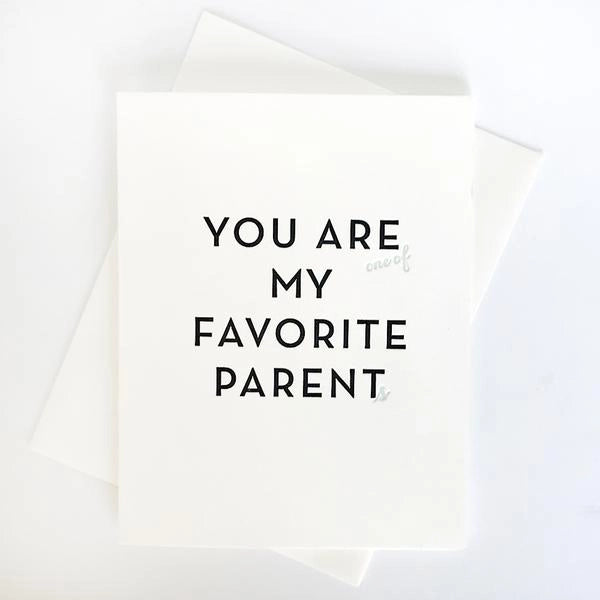 You Are (one of) My Favorite Parent(s) Card